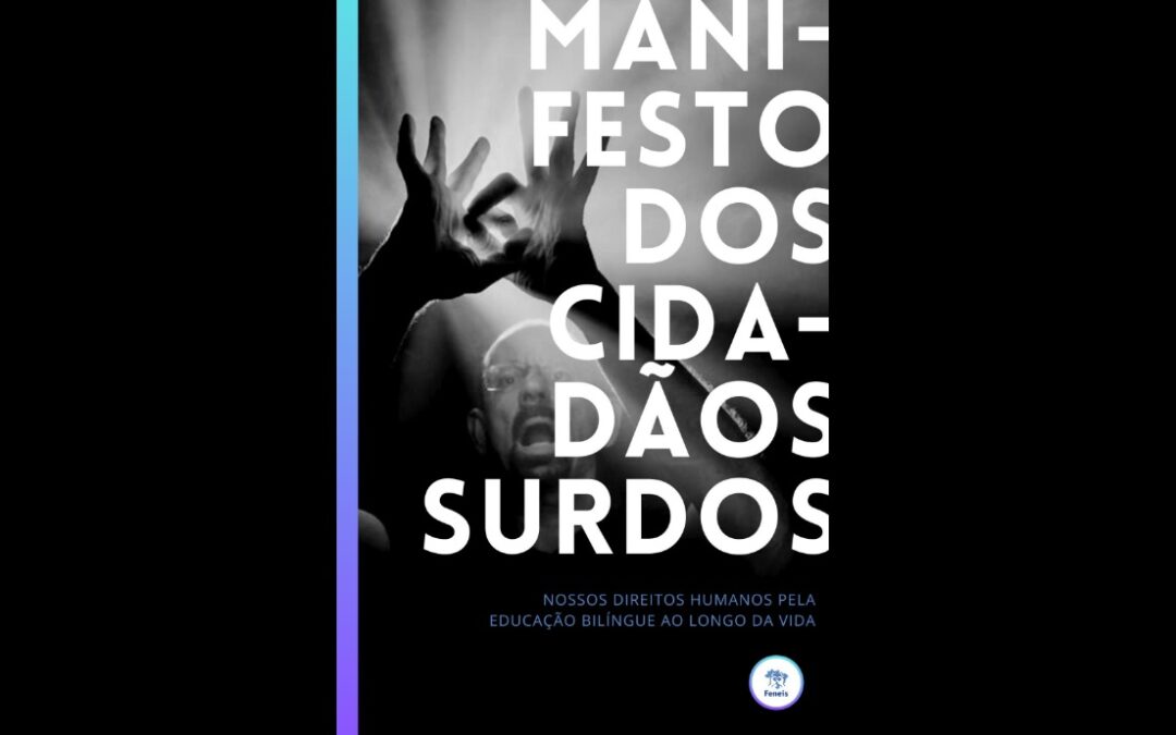 Manifesto dos cidadãos surdos: nossos direitos humanos pela garantia da educação bilíngue ao longo da vida